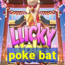 poke bat